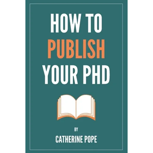 How to Publish Your PhD