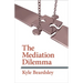 Mediation Dilemma