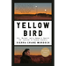 Yellow Bird: Oil, Murder, and a Woman's Search for Justice in Indian Country