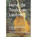Henri de Toulouse-Lautrec: 312 Masterpieces (Volume I, 151 works)