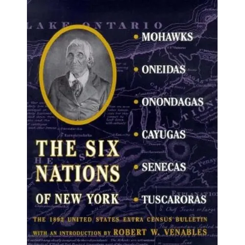 The Six Nations of New York: The 1892 United States Extra Census Bulletin