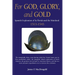 For God, Glory, and Gold: Spanish Exploration of La Florida and the Mainland: 1513-1543
