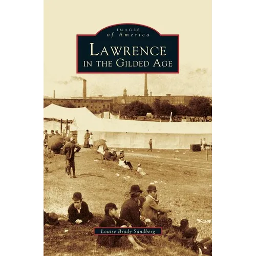 Lawrence in the Gilded Age