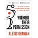Without Their Permission: The Story of Reddit and a Blueprint for How to Change the World