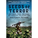 Seeds of Terror: How Drugs, Thugs, and Crime Are Reshaping the Afghan War