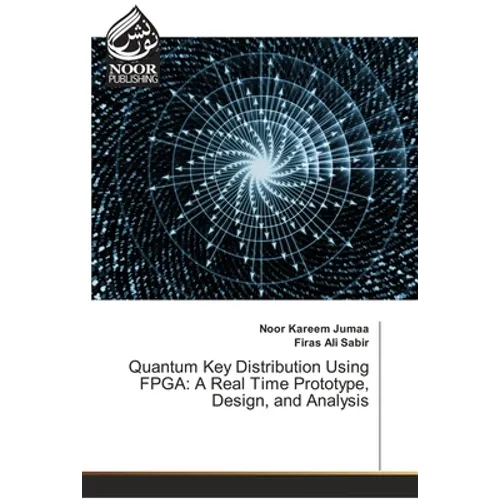Quantum Key Distribution Using FPGA: A Real Time Prototype, Design, and Analysis