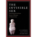 The Invisible Sex: Uncovering the True Roles of Women in Prehistory