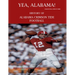 Yea Alabama! History of Alabama Crimson Tide Football