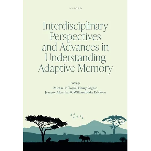 Interdisciplinary Perspectives and Advances in Understanding Adaptive Memory