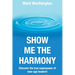 Show Me The Harmony