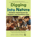 Digging Into Nature: Outdoor Adventures for Happier and Healthier Kids