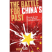 The Battle for China's Past: Mao and the Cultural Revolution