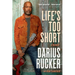 Life's Too Short: A Memoir