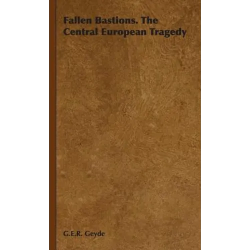 Fallen Bastions. The Central European Tragedy