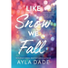 Like Snow We Fall