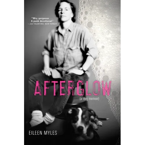 Afterglow (a Dog Memoir)