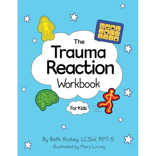 The Trauma Reaction Workbook