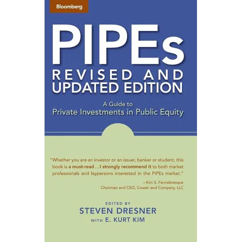 Pipes: A Guide to Private Investments in Public Equity