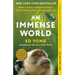 An Immense World: How Animal Senses Reveal the Hidden Realms Around Us