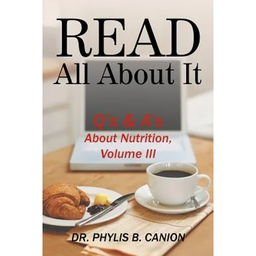 Read All About It: Q's & A's About Nutrition, Volume III