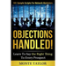 Objections Handled! 101 Sample Scripts for Network Marketers: Learn to Say the Right Thing to Every Prospect