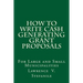 How to Write Cash Generating Grant Proposals