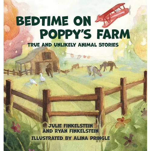 Bedtime on Poppy's Farm: True and Unlikely Animal Stories
