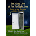 The Many Lives of the Twilight Zone: Essays on the Television and Film Franchise
