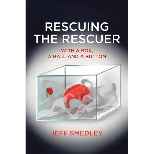 Rescuing the Rescuer: With A Box, A Ball And A Button