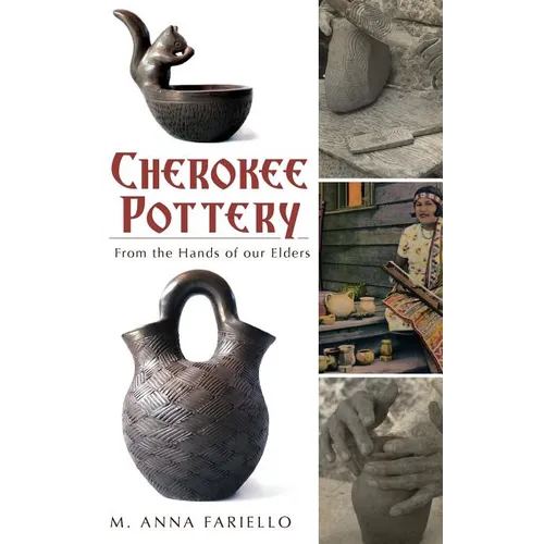 Cherokee Pottery: From the Hands of Our Elders