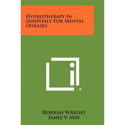 Hydrotherapy In Hospitals For Mental Diseases
