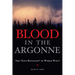 Blood in the Argonne: The "Lost Battalion" of World War I