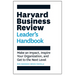 Harvard Business Review Leader's Handbook: Make an Impact, Inspire Your Organization, and Get to the Next Level