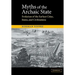 Myths of the Archaic State: Evolution of the Earliest Cities, States, and Civilizations