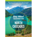 Day Hike Washington: North Cascades, 5th Edition: More Than 50 Trails Around Mount Baker-Snoqualmie National Forest, Chuckanuts, and Methow Valley