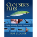 Clouser's Flies: Tying and Fishing the Fly Patterns of Bob Clouser