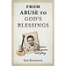 From Abuse to God's Blessings: A Memoir of His Grace and Glory
