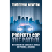 Property Cop, the Patrol: My Time in the Concrete Jungle of Phoenix, Arizona