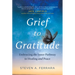 Grief to Gratitude: Embracing the Inner Pathway to Healing and Peace