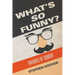 What's So Funny? Theories of Comedy