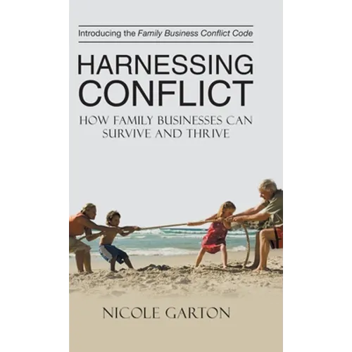 Harnessing Conflict: How Family Businesses Can Survive and Thrive
