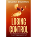 Losing Control: Your Pathway to Experiencing A Life Of Happiness And Joy