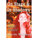 On Stage & In Shadows: a career memoir