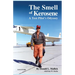 The Smell of Kerosene: A Test Pilot's Odyssey