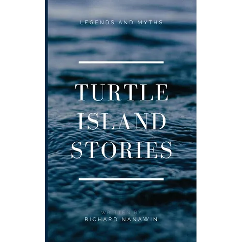 Turtle Island Stories Legend and Myths