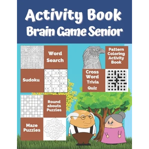 Activity Book Brain Game Senior: 7 Different Activity Games for Seniors: Word Search, Sudoku Very Easy To Medium, Roundabouts Puzzles, Mandala Pattern