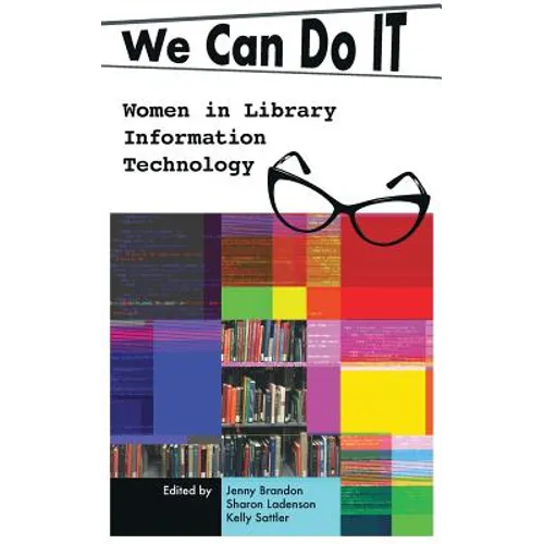 We Can Do I.T.: Women in Library Information Technology