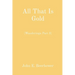 All That Is Gold: (Wanderings Part 3)