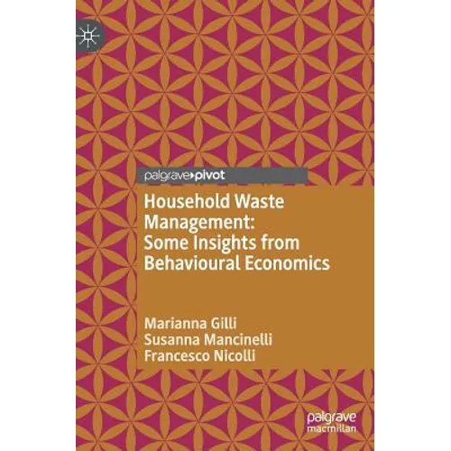Household Waste Management: Some Insights from Behavioural Economics