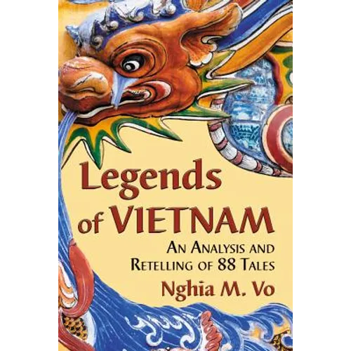 Legends of Vietnam: An Analysis and Retelling of 88 Tales